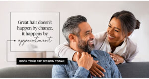 Great hair doesn't happen by chance, it happens by appointment. Book your PRP session today.