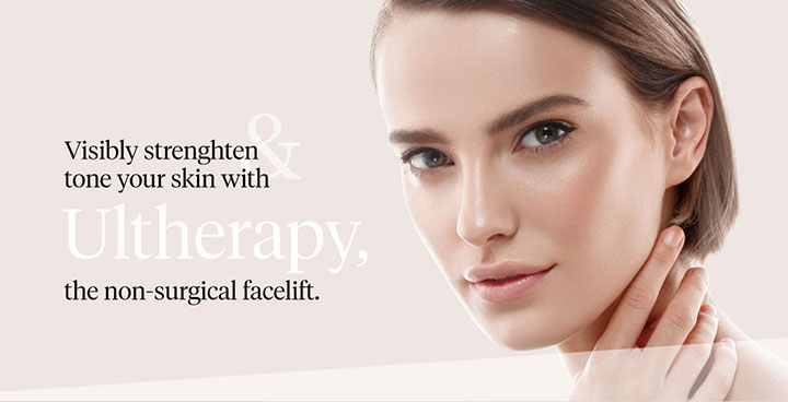 Visibly strengthen & tone your skin with Ultherapy, the non-surgical facelift